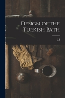 Design of the Turkish Bath 9353970628 Book Cover