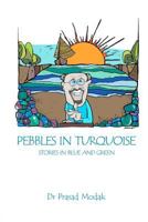 Pebbles in Turquoise: Stories in Blue and Green 1727890256 Book Cover