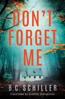 Don't Forget Me 1542009634 Book Cover