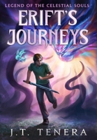 Erift's Journeys: Legend of The Celestial Souls 1737682788 Book Cover