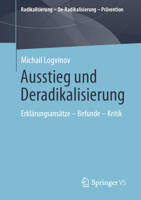 Ausstieg und Deradikalisierung: Erklärungsansätze – Befunde – Kritik (Radikalisierung – De-Radikalisierung – Prävention) 3658339012 Book Cover