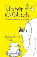 Utter Rubbish: A Collection of Amusing Art and Verse 1614835977 Book Cover