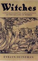 Witches: a Psychoanalytic Exploration of the Killing of Women 1853434779 Book Cover