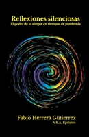 Reflexiones silenciosas: El poder de lo simple en tiempos de pandemia B08QRZ7QBW Book Cover
