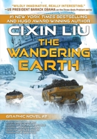 The Wandering Earth: Cixin Liu Graphic Novels #2 194586365X Book Cover
