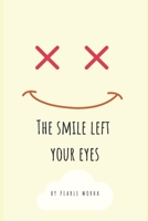 The Smile Left Your Eyes 1707244847 Book Cover