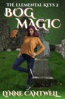 Bog Magic : The Elemental Keys Book 2 099887549X Book Cover