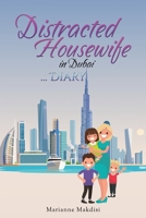 Distracted Housewife in Dubai ... Diary 9948807804 Book Cover