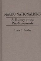 Macro-Nationalisms: A History of the Pan-Movements 0313231915 Book Cover