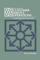 Practical Handbook of CUSTOMER SERVICE OPERATIONS 1461289114 Book Cover