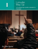 Limudei 1 de Way Up: Un manual que ayuda a entender la Fidelidad (Libros de Limudei de Way Up) (Spanish Edition) B0FJ67Z6PS Book Cover