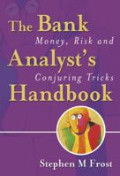 The Bank Analyst's Handbook: Money, Risk and Conjuring Tricks 0470091185 Book Cover