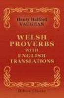 Welsh Proverbs with English Translations 1421257599 Book Cover