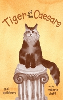 Tiger of the Caesars 0692135774 Book Cover