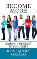 Become More: Raising the Giant in You Series 1523982896 Book Cover