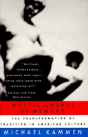 Mystic Chords of Memory: The Transformation of Tradition in American Culture 0679741771 Book Cover