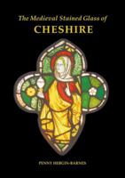 The Medieval Stained Glass of Cheshire 0197264697 Book Cover