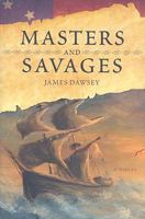 Masters and Savages 0881461415 Book Cover