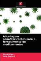 Abordagens nanofabricantes para o fornecimento de medicamentos 6202739614 Book Cover