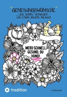 Genesungswünsche Malbuch von @hannasroth: ... lieb, seriös, verwegen - das etwas andere Malbuch (German Edition) 3384443918 Book Cover