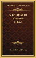 A Text Book of Harmony 1022792997 Book Cover