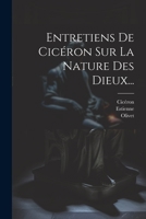 Entretiens De Cicéron Sur La Nature Des Dieux... 1021232122 Book Cover