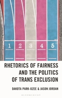 None's Fair in the World of Sport: The Rhetorical Weaponization of Fairness to Exclude Transgender Women 1666981052 Book Cover