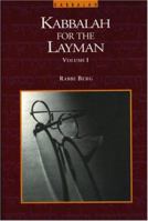 The Kabbalah for the Layman, Vol. 1 (Kabbalah for the Layman) 0943688019 Book Cover