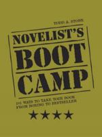Novelist's Boot Camp: 101 Ways to Take Your Book From Boring to Bestseller 1582973601 Book Cover