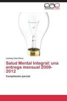 Salud Mental Integral: Una Entrega Mensual 2009-2012 384845985X Book Cover