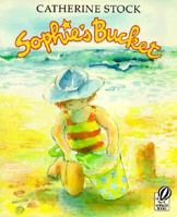 Sophie's Bucket 015277162X Book Cover