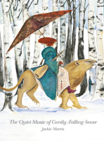 The Quiet Music of Gently Falling Snow 1912654989 Book Cover