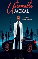 The Untamable Jackal B0DZLNCNY4 Book Cover