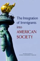 The Integration of Immigrants Into American Society 0309373980 Book Cover