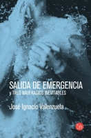 Salida de emergencia y Tres naufragios inevitables 6071131103 Book Cover