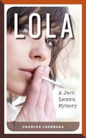 Lola: A Jack Lamont Mystery 1501085212 Book Cover