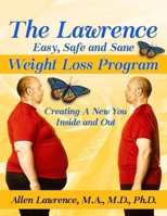 The Lawrence Metamorphosis Weight Loss Program(c): A Safe, Sane, and Easy Weight Loss Program 1519558937 Book Cover