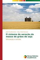 O sistema de aeração da massa de grãos de soja 3639617770 Book Cover