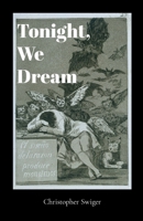 Tonight, We Dream 1257864963 Book Cover
