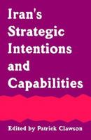 Iran's Strategic Intentions And Capabilities 1478200324 Book Cover