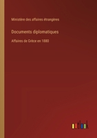 Documents diplomatiques: Affaires de Grèce en 1880 338502109X Book Cover