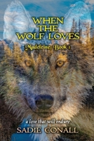 When the Wolf Loves B08W7DK5L8 Book Cover