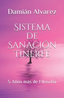 Sistema de Sanaci�n Tinerfe: 5 A�os m�s de Filosof�a 1653414847 Book Cover