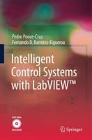 Intelligent Control Systems with LabVIEW [With DVD ROM] 1848826834 Book Cover