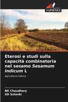 Eterosi e studi sulla capacità combinatoria nel sesamo Sesamum indicum L: Agricoltura Coltura (Italian Edition) 6208675111 Book Cover