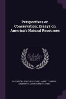 Perspectives on Conservation: Essays on America's Natural Resources 1017734429 Book Cover