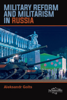 Military Reform and Militarism in Russia 0998666025 Book Cover