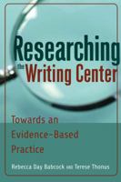 Researching the Writing Center: Towards an Evidence-Based Practice 1433135221 Book Cover