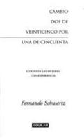 Cambio Dos De Veinticinco Por Una De Cincuenta 840309275X Book Cover