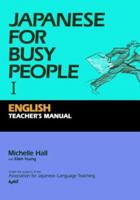 コミュニケーションのための日本語 I 英語版教師用指導書 -Japanese for Busy People I Teacher's Manual [English Edition] 4770018886 Book Cover